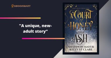 A Court Of Honey And Ash By Shannon Mayer and Kelly St Clare Is A Unique, New-Adult Story