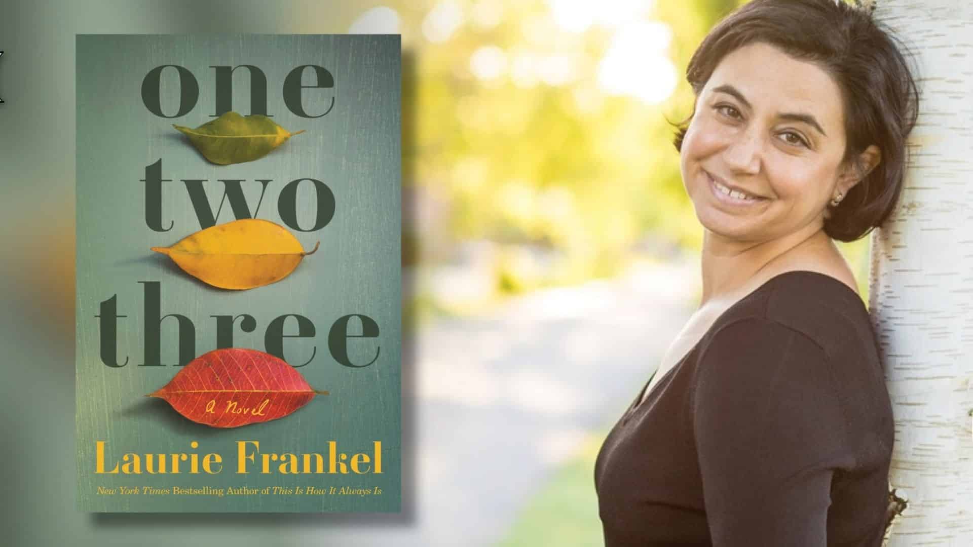 Une entrevue exclusive avec Laurie Frankel auteur de One Two Three