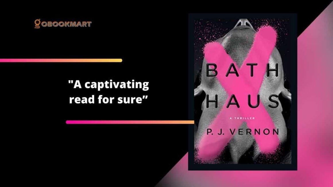 Bath Haus: By P.J. Vernon Is A Captivating Read For Sure