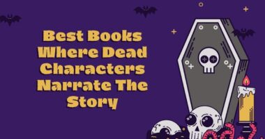 Best Books Where Dead Characters Narrate The Story