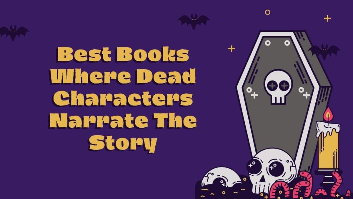 Best Books Where Dead Characters Narrate The Story