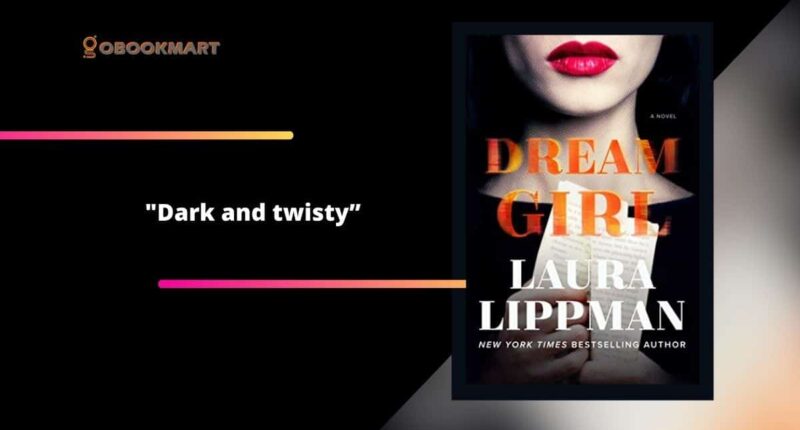 Dream Girl By Laura Lippman is Dark and Twisty