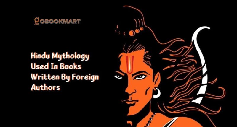 Hindu Mythology Used In Books Written By Foreign Authors