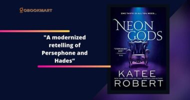 Neon Gods By Katee Robert Is A Modernized Retelling of Persephone And Hades