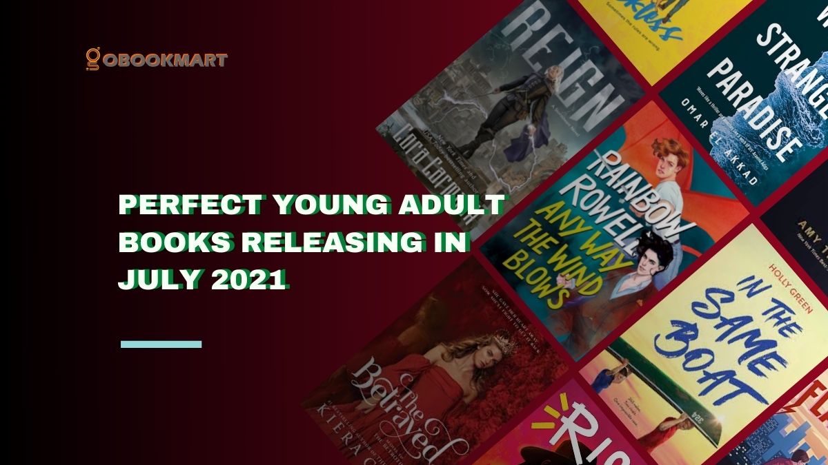 پرفیکٹ نوجوان بالغ کتابیں جولائی 2021 میں ریلیز ہو رہی ہیں۔