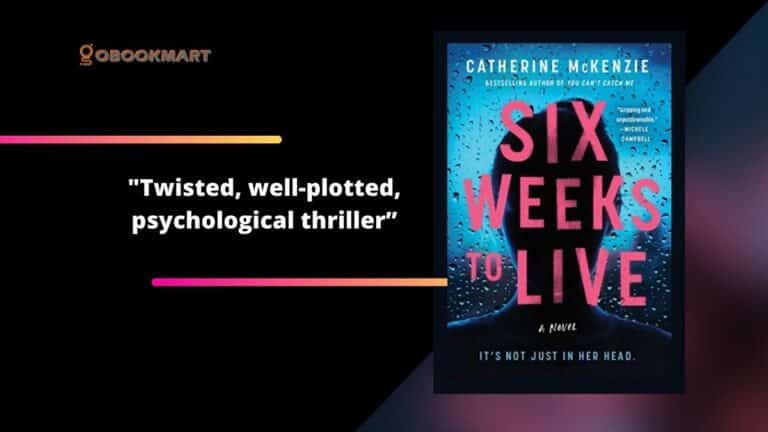 Six Weeks to Live By Catherine McKenzie | Twisted, Well-Plotted, Psychological Thriller