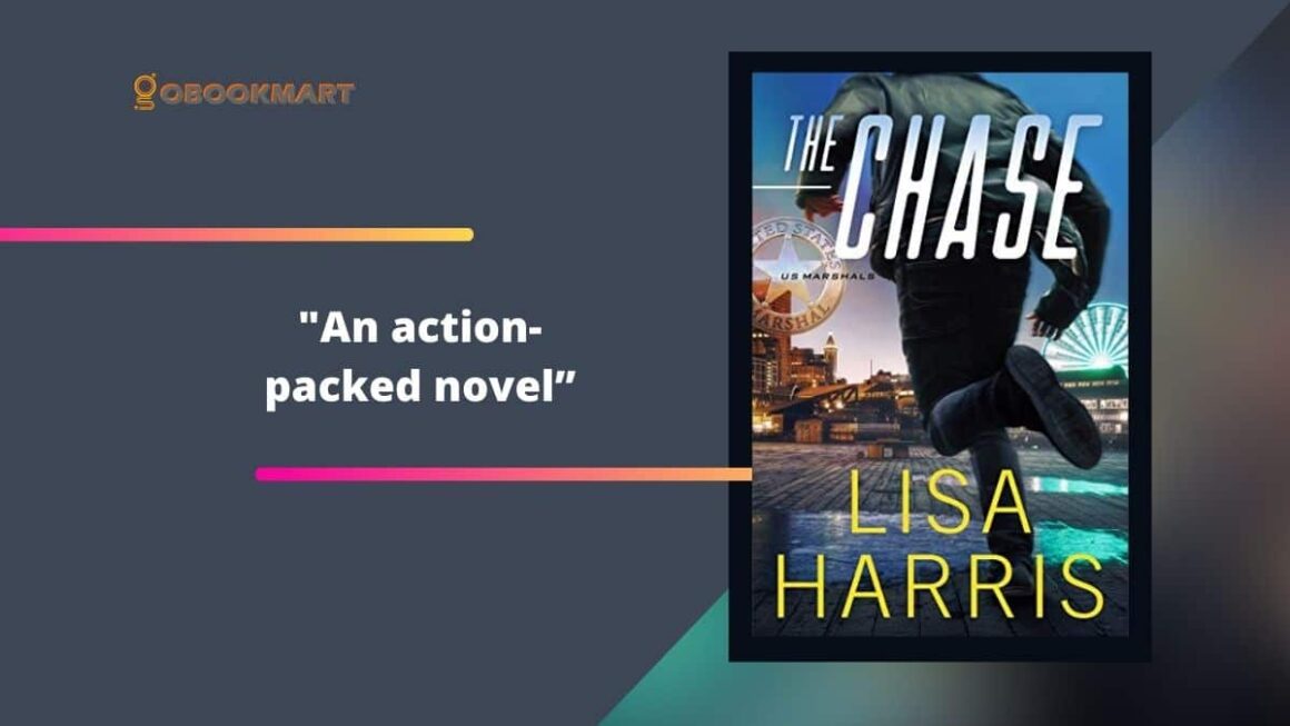 The Chase: By Lisa Harris Is An Action-Packed Novel