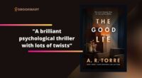 The Good Lie By Alessandra Torre | Brilliant Psychological Thriller With Lots of Twists