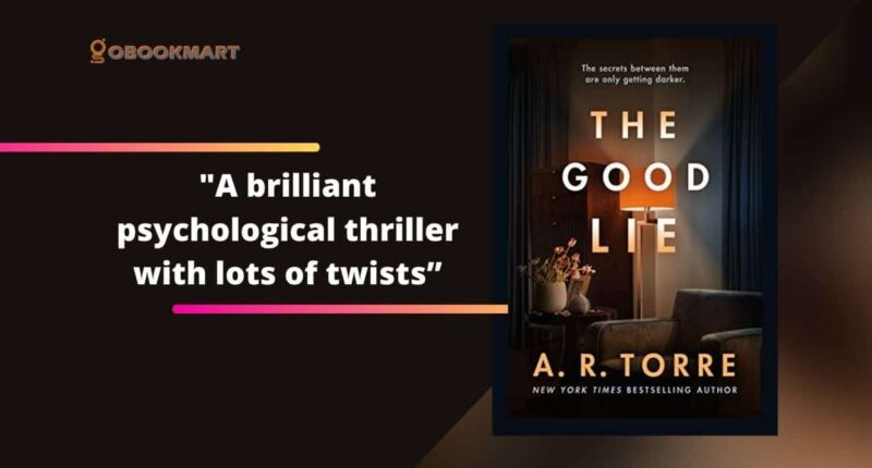 The Good Lie By Alessandra Torre | Brilliant Psychological Thriller With Lots of Twists