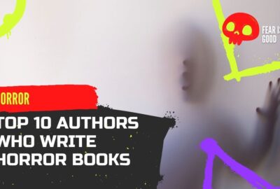 Top 10 Authors Who Write Horror Books | Best Horror Novel Writers