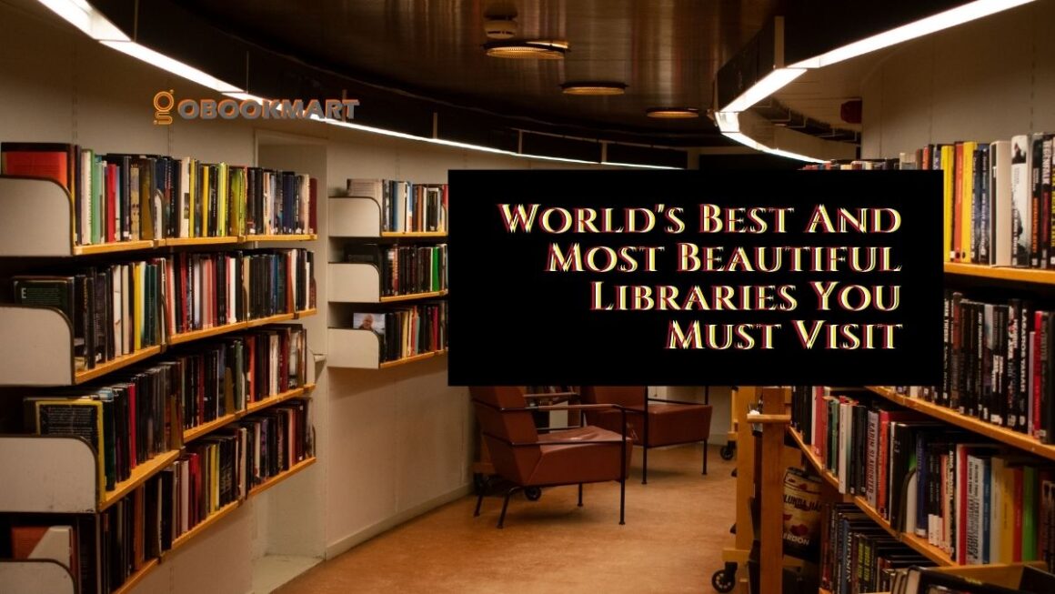World's Best And Most Beautiful Libraries You Must Visit