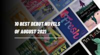 10 Best Debut Novels Of August 2021