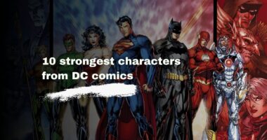 10 strongest characters from DC comics