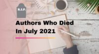 Authors Who Died In July 2021 | Writers We Lost In 7th Month of 2021