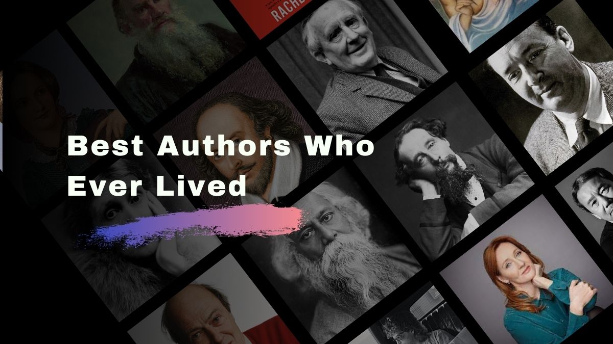 Best Authors Who Ever Lived | Top Writers of All Time