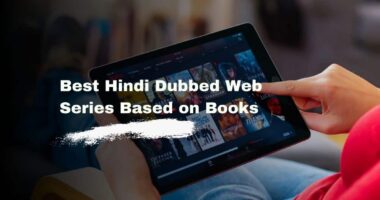 Best Hindi Dubbed Web Series Based on Books