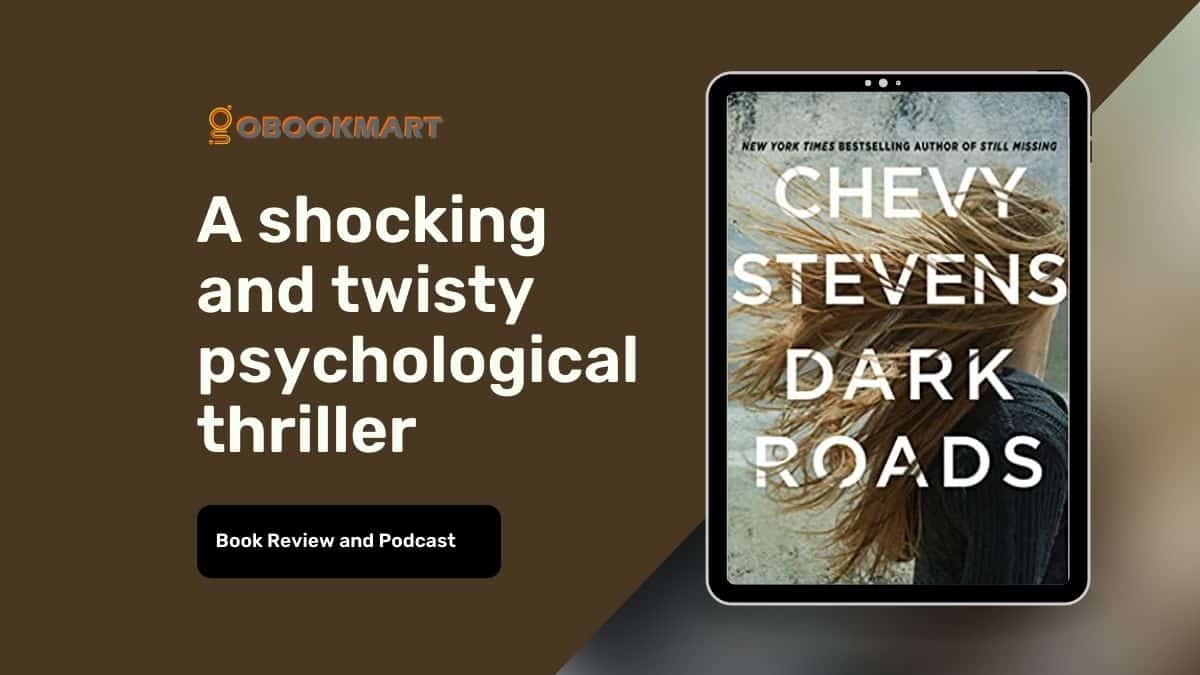 Dark Roads By Chevy Stevens | Shocking And Twisty Psychological Thriller