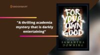 For Your Own Good By Samatha Downing | A Thrilling Academia Mystery