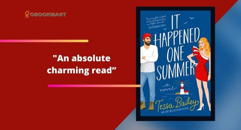 It Happened One Summer By Tessa Bailey | An Absolute Charming Read