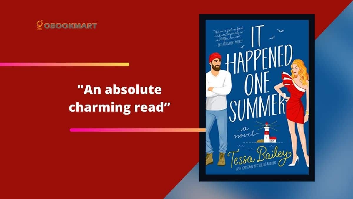 It Happened One Summer By Tessa Bailey | An Absolute Charming Read