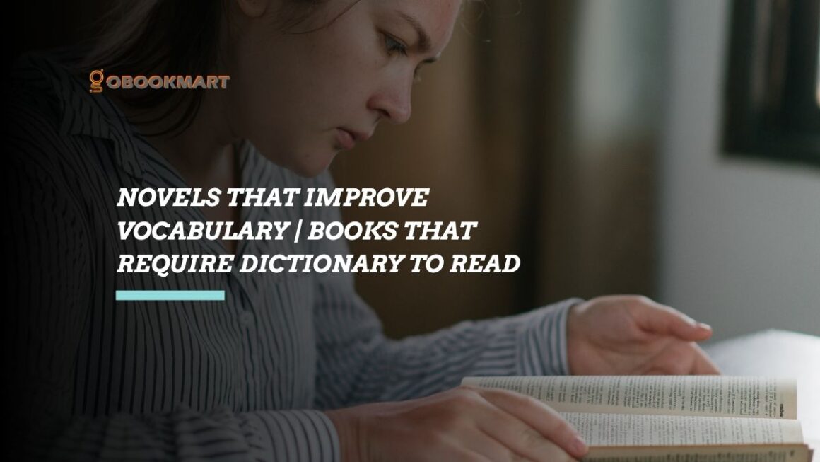 Novels That Improve Vocabulary | Books That Require Dictionary To Read