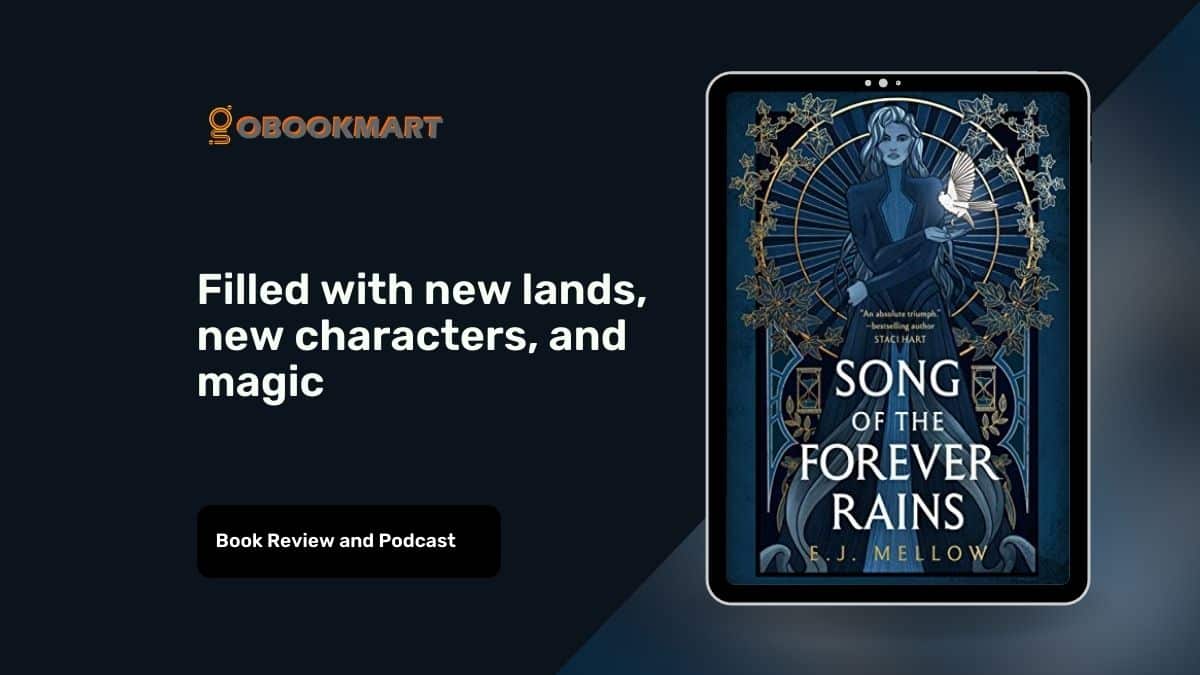 Song Of The Forever Rains By E.J. Mellow | Book Review Podcast