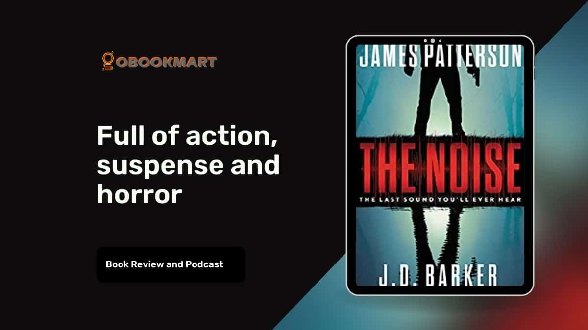 El Ruido Por James Patterson y JD Barker | Lleno De Acción, Suspenso Y Terror