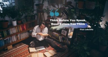 Think Before You Speak, Read Before You Think – Fran Lebowitz