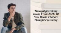 Thought provoking books From 2021: 10 New Books That are Thought Provoking