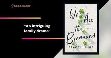 We Are The Brennans: By Tracey Lange Is An Intriguing Family Drama