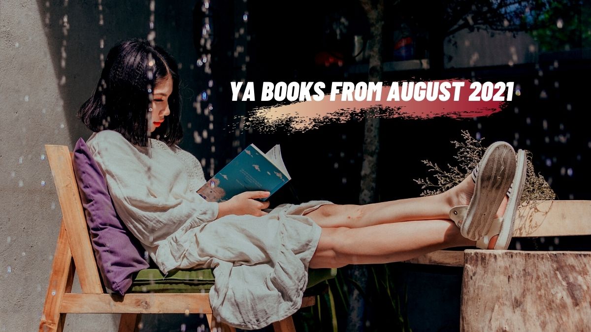 اگست 2021 سے YA کتابیں: نوجوان بالغوں کے لیے تجویز کردہ کتابیں۔
