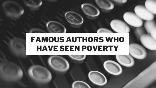 autores famosos que han visto la pobreza