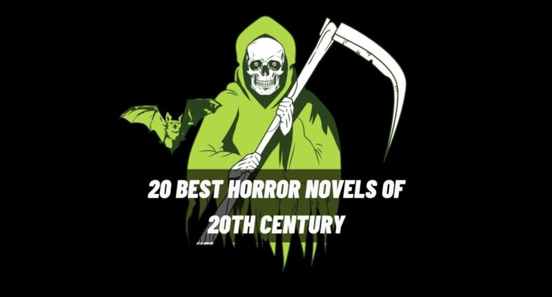 20 Best Horror Novels Of 20th Century | Creepy Stories From Twentieth Century