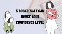 5 Books That Can Boost Your Confidence Level