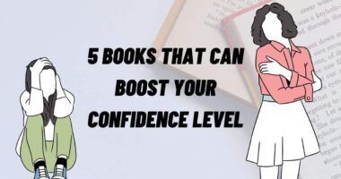 5 Books That Can Boost Your Confidence Level