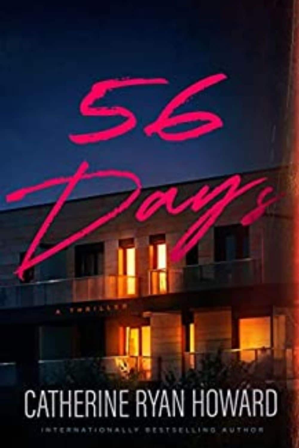 56 Days By Catherine Ryan Howard Is Fresh And Frightening