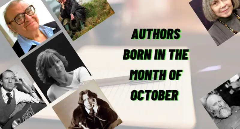 Authors Born In The Month Of October | Writers Birthday In October