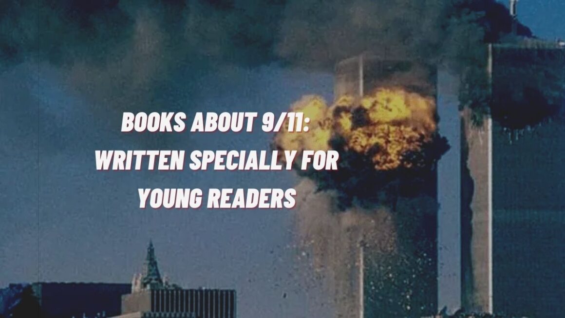 Books About 9/11: Written Specially For Young Readers