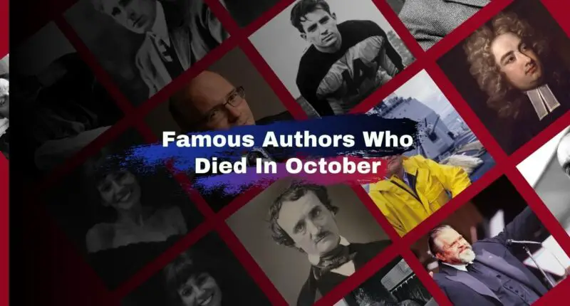 Famous Authors Who Died In October | Writers We lost in October