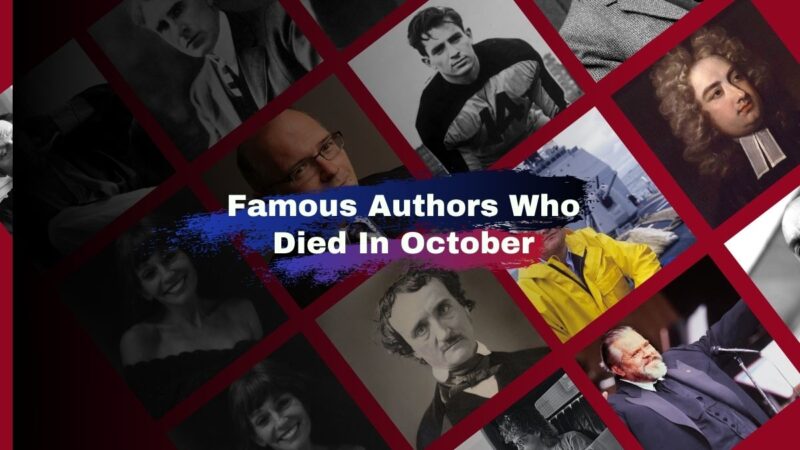 Famous Authors Who Died In October | Writers We lost in October