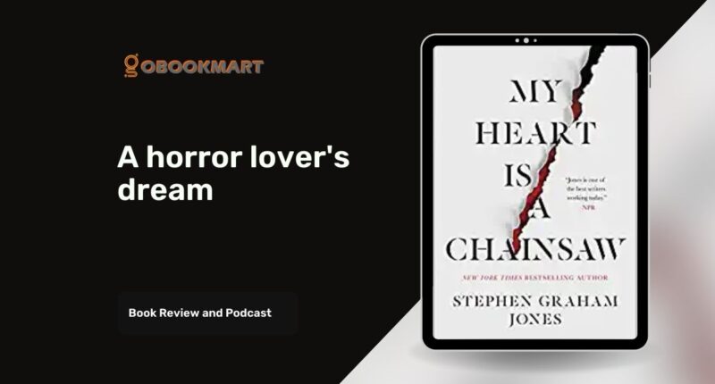 My Heart Is A Chainsaw: By Stephen Graham Jones Is A Horror Lover's Dream