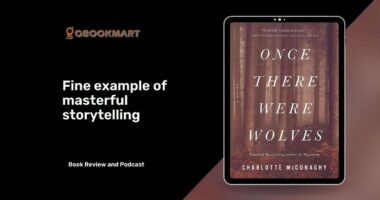 Once There Were Wolves By Charlotte McConaghy is a Fine Example of Masterful Storytelling