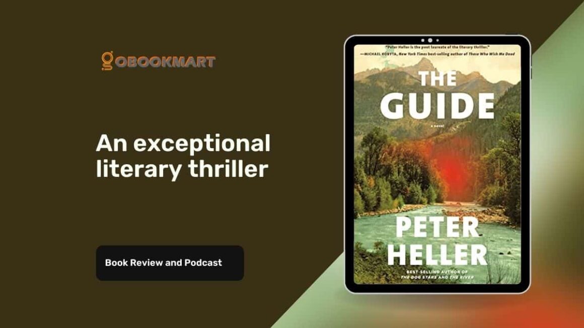 The Guide: By Peter Heller Is An Exceptional Literary Thriller