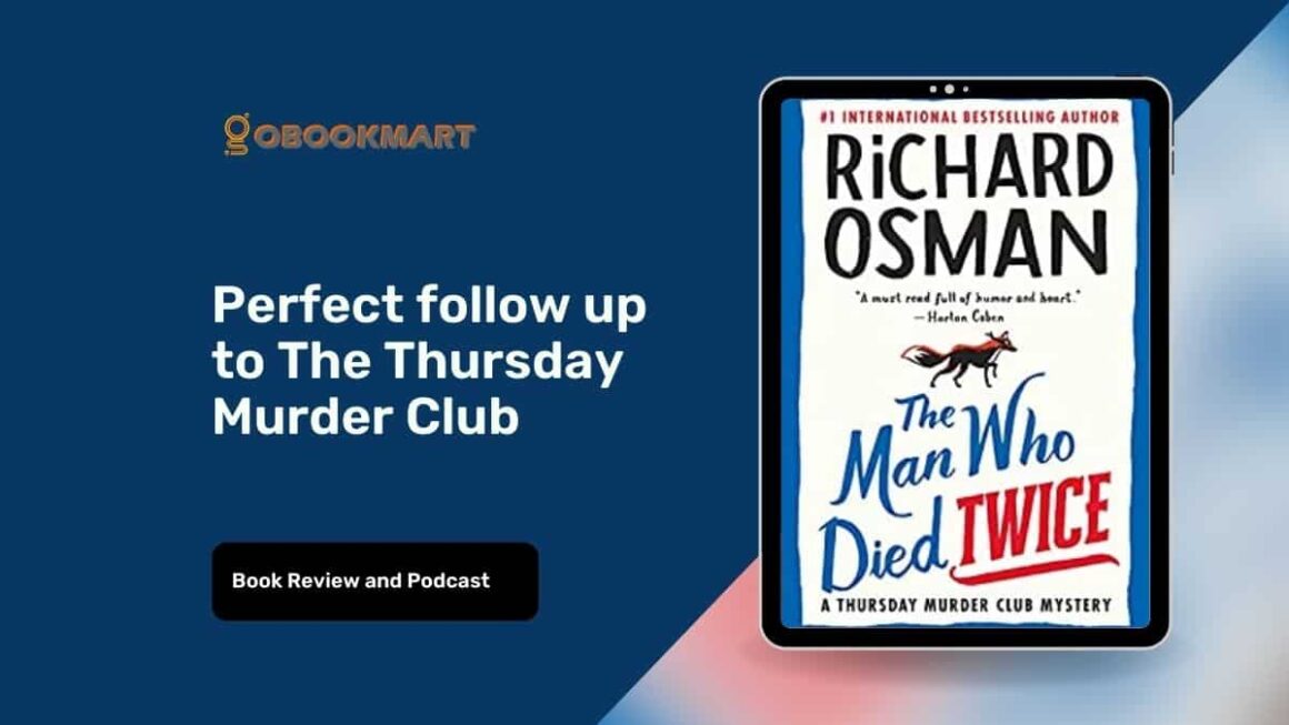 The Man Who Died Twice: By Richard Osman (The Thursday Murder Club)