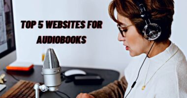 Top 5 Websites For Audiobooks