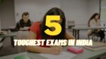 Toughest Exams in India: 5 Most Difficult Examinations In India