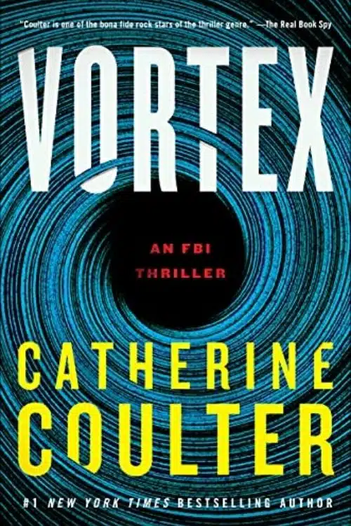 Vortex By Catherine Coulter Is Full of Twist and Turns and Suspense (FBI series)