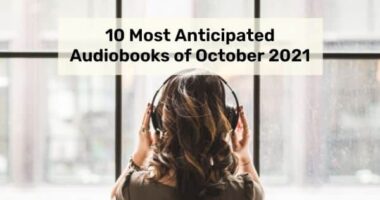 10 Most Anticipated Audiobooks of October 2021