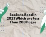 Books to Read In 2021 Which are less Than 200 Pages