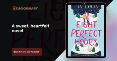 Eight Perfect Hours By Lia Louis Is A Sweet, Heartfelt Novel